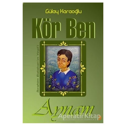 Kör Ben Aynam - Gülay Karaoğlu - Cinius Yayınları