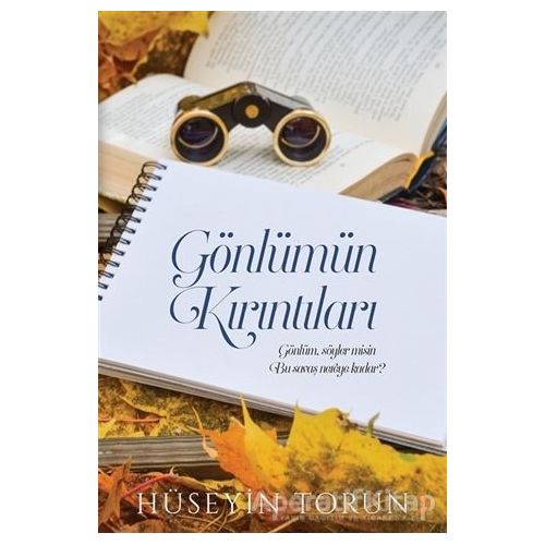 Gönlümün Kırıntıları - Hüseyin Torun - Cinius Yayınları
