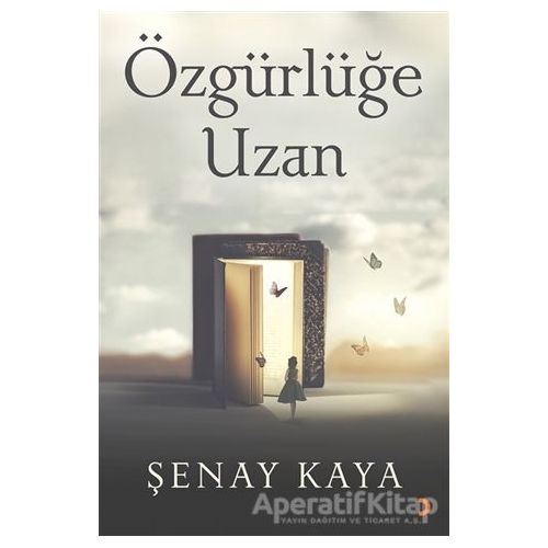 Özgürlüğe Uzan - Şenay Kaya - Cinius Yayınları