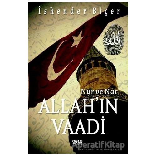 Allahın Vaadi - Nur ve Nar - İskender Biçer - Gece Kitaplığı
