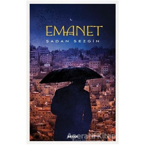 Emanet - Şadan Sezgin - Beyan Yayınları