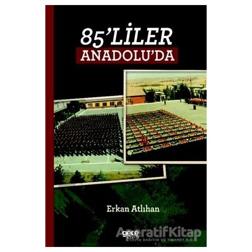 85liler Anadoluda - Erkan Atlıhan - Gece Kitaplığı