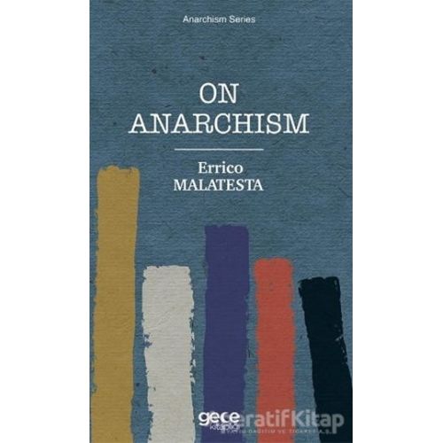 On Anarchism - Errico Malatesta - Gece Kitaplığı
