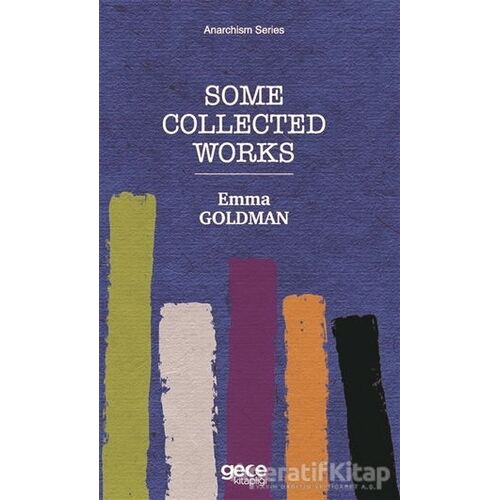 Some Collected Works - Emma Goldman - Gece Kitaplığı