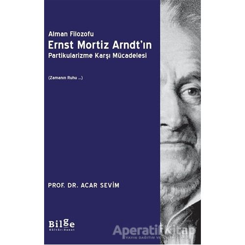Alman Filozofu Ernst Mortiz Arndtın Partikularizme Karşı Mücadelesi
