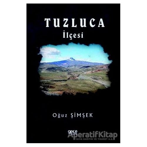 Tuzluca İlçesi - Oğuz Şimşek - Gece Kitaplığı