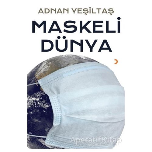 Maskeli Dünya - Adnan Yeşiltaş - Cinius Yayınları