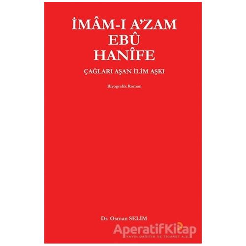 İmam-ı Azam Ebu Hanife - Osman Selim - Cinius Yayınları