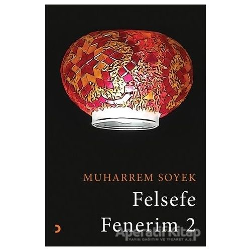 Felsefe Fenerim 2 - Muharrem Soyek - Cinius Yayınları