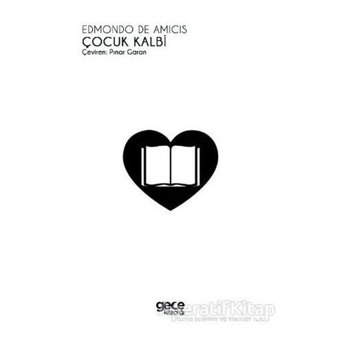Çocuk Kalbi - Edmondo De Amicis - Gece Kitaplığı