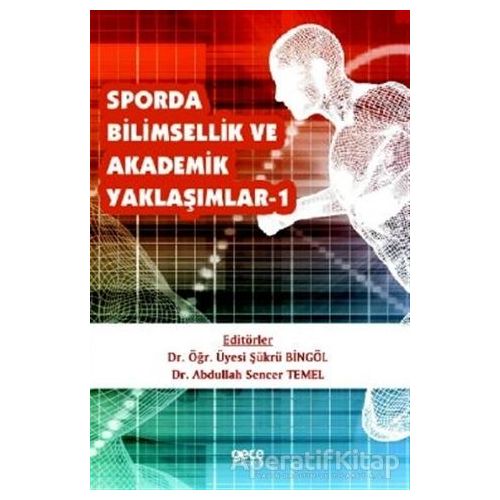 Sporda Bilimsellik ve Akademik Yaklaşımlar 1 - Şükrü Bingöl - Gece Kitaplığı