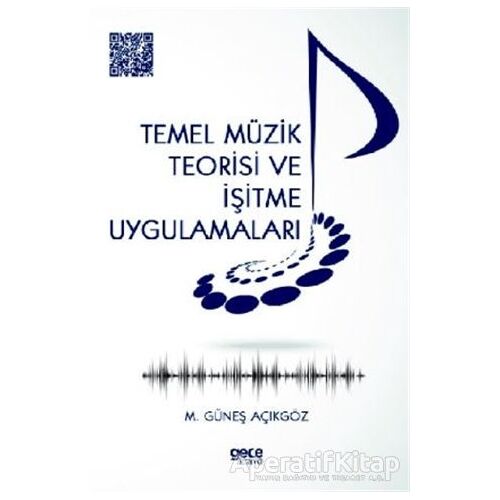 Temel Müzik Teorisi ve İşitme Uygulamaları - Mehmet Güneş Açıkgöz - Gece Kitaplığı