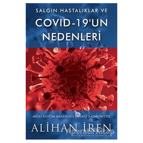 Salgın Hastalıklar ve Covid 19’un Nedenleri - Alihan İren - Cinius Yayınları