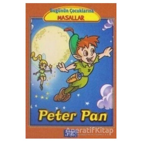Peter Pan - Bugünün Çocuklarına Masallar - Marta Lucia Ghiglioni - Parıltı Yayınları