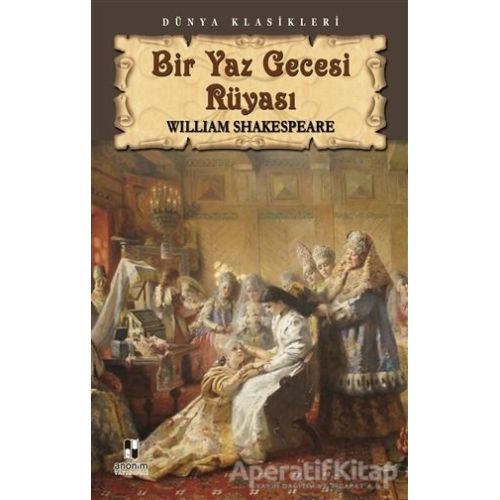 Bir Yaz Gecesi Rüyası - William Shakespeare - Anonim Yayıncılık