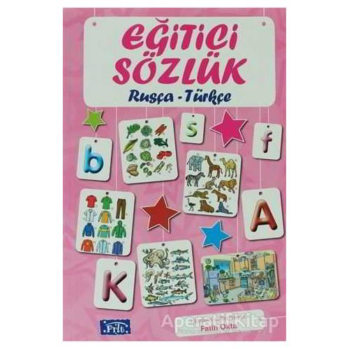Eğitici Sözlük Rusça - Türkçe - Fatih Okta - Parıltı Yayınları