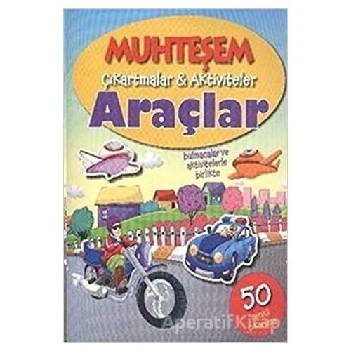 Araçlar - Muhteşem Çıkartmalar ve Aktiviteler - Kolektif - Parıltı Yayınları
