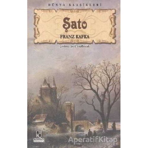 Şato - Franz Kafka - Anonim Yayıncılık