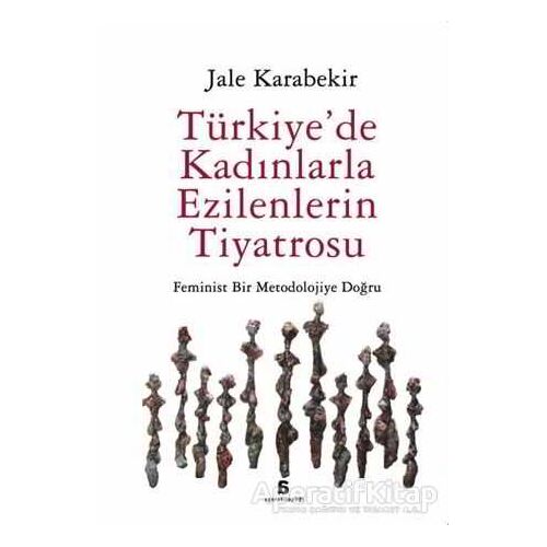 Türkiye’de Kadınlarla Ezilenlerin Tiyatrosu - Jale Karabekir - Agora Kitaplığı