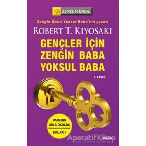 Gençler İçin Zengin Baba Yoksul Baba - Robert T. Kiyosaki - Alfa Yayınları