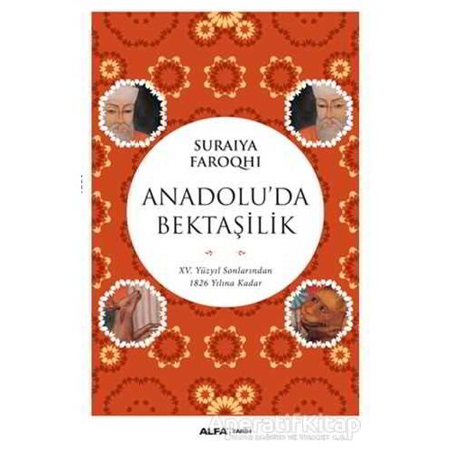 Anadoluda Bektaşilik - Suraiya Faroqhi - Alfa Yayınları