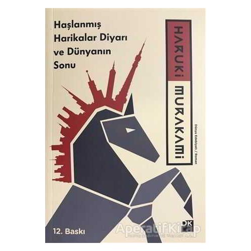 Haşlanmış Harikalar Diyarı ve Dünyanın Sonu - Haruki Murakami - Doğan Kitap