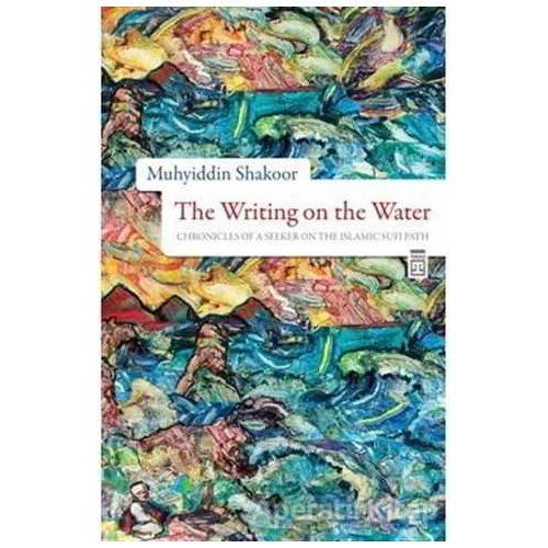 The Writing on the Water - Muhyiddin Shakoor - Timaş Publishing