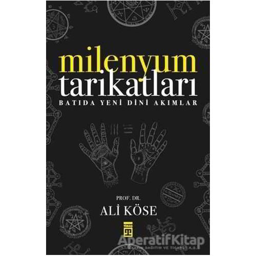 Milenyum Tarikatları - Ali Köse - Timaş Yayınları