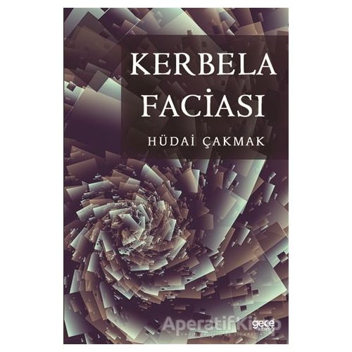 Kerbela Faciası - Hüdai Çakmak - Gece Kitaplığı