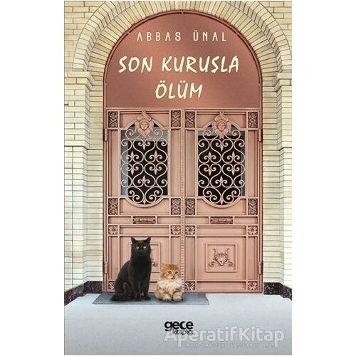 Son Kuruşla Ölüm - Abbas Ünal - Gece Kitaplığı