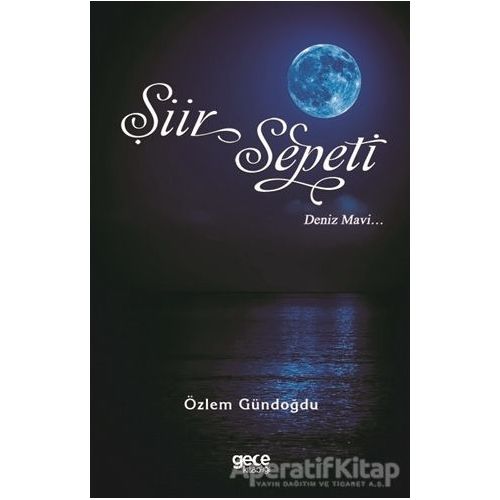 Şiir Sepeti 4 - Özlem Gündoğdu - Gece Kitaplığı