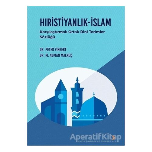 Hıristiyanlık - İslam - Peter Pikkert - Cinius Yayınları