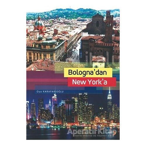 Bologna’dan New York’a - Oya Karafakıoğlu - Cinius Yayınları