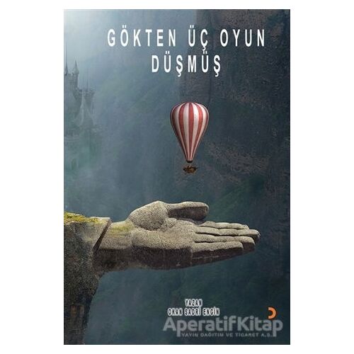 Gökten Üç Oyun Düşmüş - Okan Sadri Engin - Cinius Yayınları