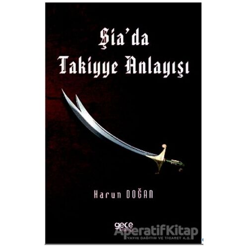 Şia’da Takiyye Anlayışı - Harun Doğan - Gece Kitaplığı