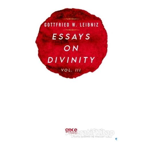 Essays On Divinity Vol. 3 - Gottfried W. Leibniz - Gece Kitaplığı