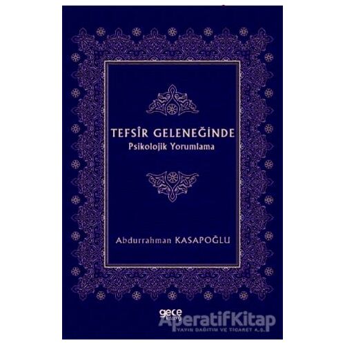 Tefsir Geleneğinde Psikolojik Yorumlama - Abdurrahman Kasapoğlu - Gece Kitaplığı