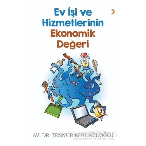 Ev İşi ve Hizmetlerinin Ekonomik Değeri - Tennur Koyuncuoğlu - Cinius Yayınları