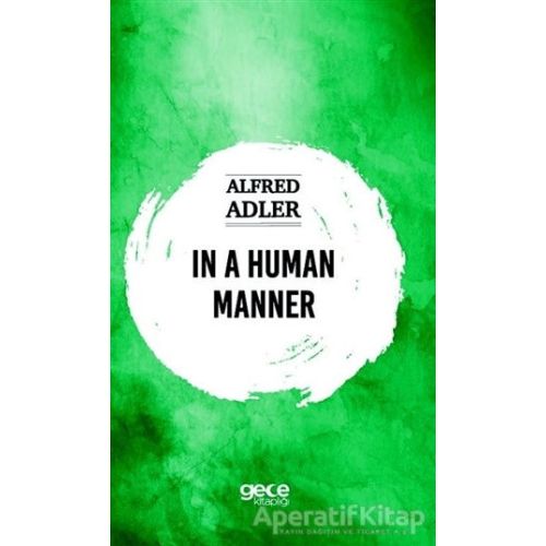 In a Human Manner - Alfred Adler - Gece Kitaplığı