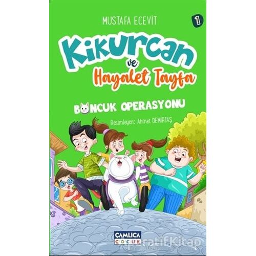 Kikurcan Ve Hayalet Tayfa 1 - Mustafa Ecevit - Çamlıca Çocuk Yayınları