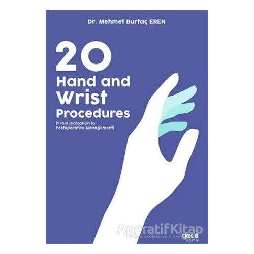 20 Hand And Wrist Procedures - Mehmet Burtaç Eren - Gece Kitaplığı