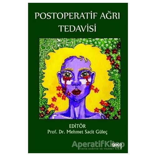 Postoperatif Ağrı Tedavisi - Mehmet Sacit Güleç - Gece Kitaplığı