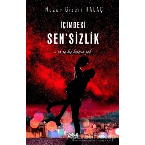 İçimdeki Sensizlik - Nazar Gizem Halaç - Gece Kitaplığı