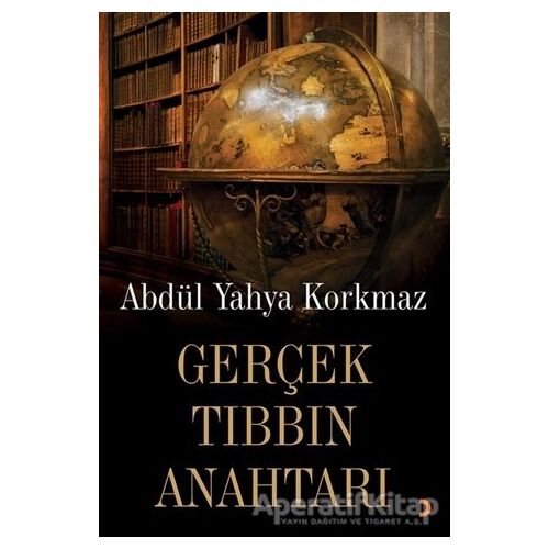 Gerçek Tıbbın Anahtarı - Abdül Yahya Korkmaz - Cinius Yayınları