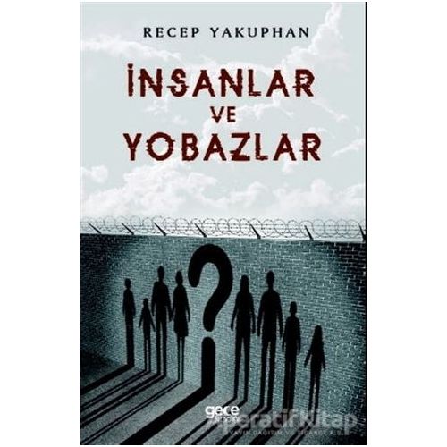 İnsanlar ve Yobazlar - Recep Yakuphan - Gece Kitaplığı