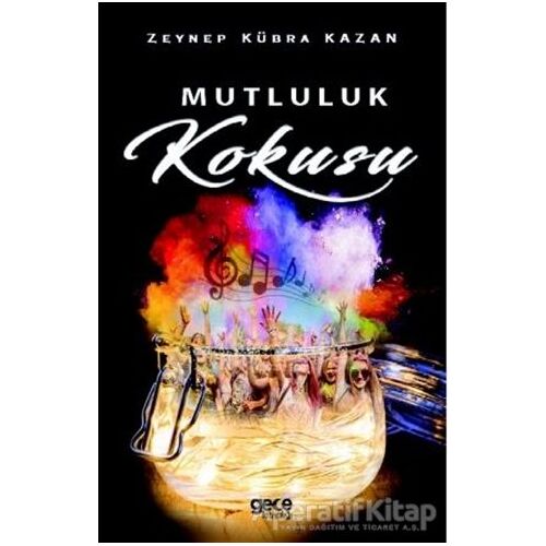 Mutluluk Kokusu - Zeynep Kübra Kazan - Gece Kitaplığı