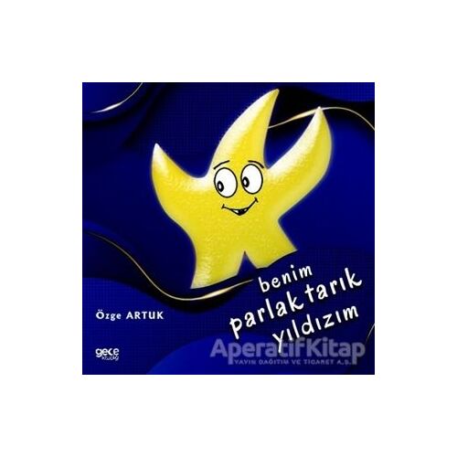 Benim Parlak Tarık Yıldızım - Özge Artuk - Gece Kitaplığı