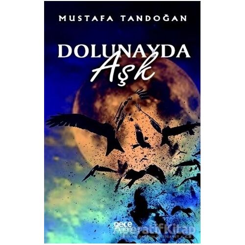 Dolunayda Aşk - Mustafa Tandoğan - Gece Kitaplığı