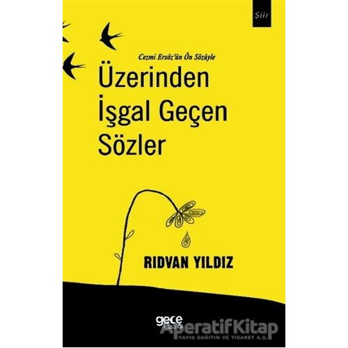 Üzerinden İşgal Geçen Sözler - Rıdvan Yıldız - Gece Kitaplığı