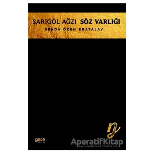 Sarıgöl Ağzı Söz Varlığı - Sevda Özen Eratalay - Gece Kitaplığı